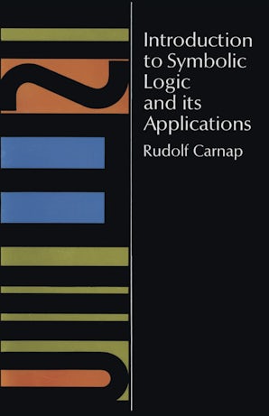 Introduction to Symbolic Logic and Its Applications – Dover