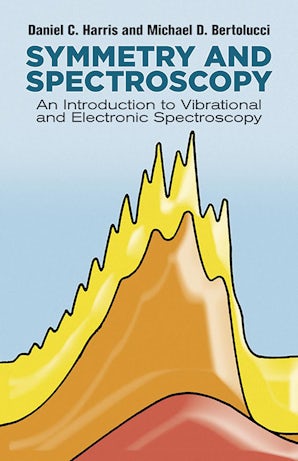 Symmetry and Spectroscopy – Dover Publications