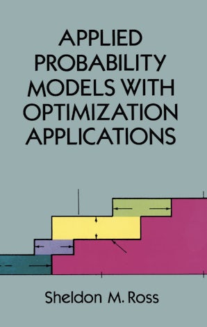 Applied Probability Models with Optimization Applications – Dover