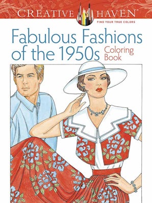 Creative Haven Fabulous Fashions of the 1950s Coloring Book