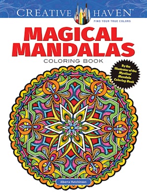 Creative Haven Magical Mandalas Coloring Book – Dover Publications