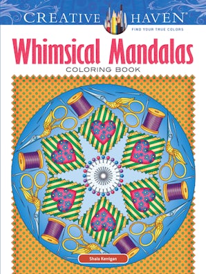 Creative Haven Whimsical Mandalas Coloring Book