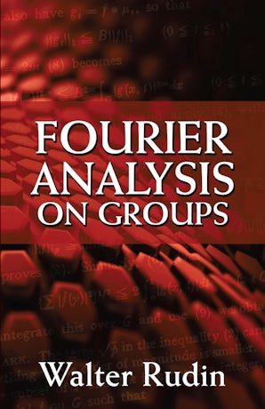 Fourier Analysis on Groups – Dover Publications