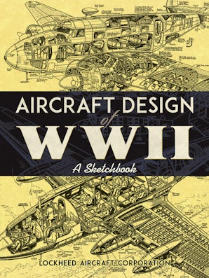 Aircraft Design of WWII – Dover Publications