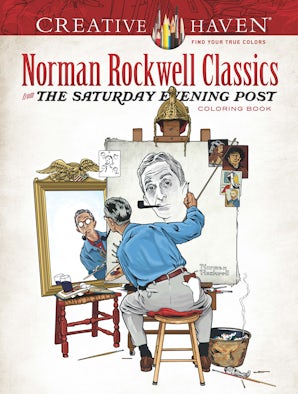 Creative Haven Norman Rockwell Classics from The Saturday Evening Post Coloring Book