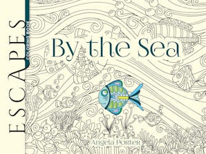 ESCAPES By the Sea Coloring Book