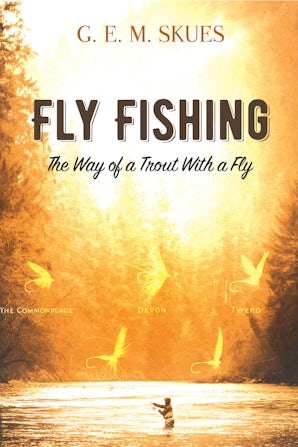 Fly Fishing: The Way of a Trout With a Fly – Dover Publications