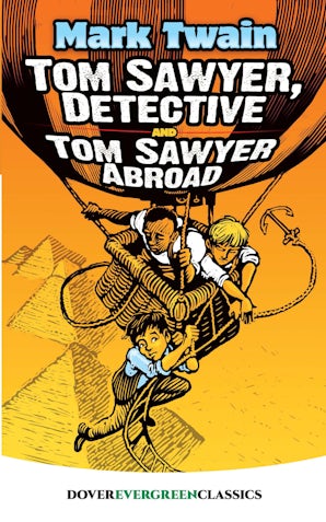 Tom Sawyer, Detective and Tom Sawyer Abroad