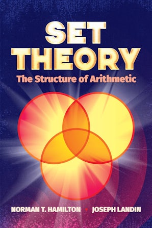 Set Theory: The Structure of Arithmetic – Dover Publications
