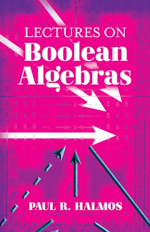 Lectures on Boolean Algebras – Dover Publications