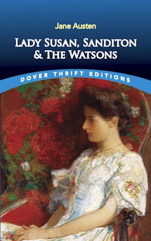 Lady Susan, Sanditon and The Watsons – Dover Publications