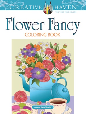 Creative Haven Flower Fancy Coloring Book