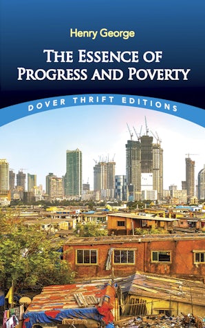 The Essence of Progress and Poverty – Dover Publications