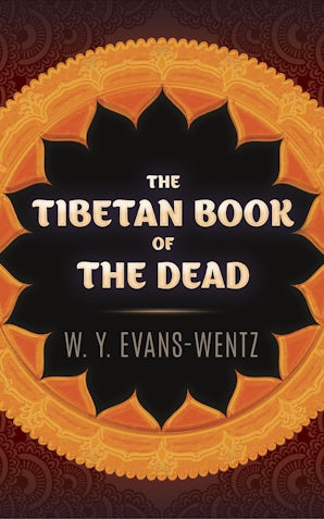 The Tibetan Book of the Dead – Dover Publications