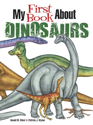 My First Book About Dinosaurs – Dover Publications