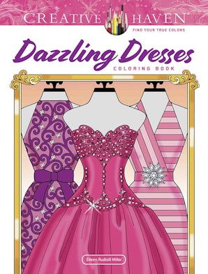 Creative Haven Dazzling Dresses Coloring Book Creative Haven Dazzling Dresses Coloring Book