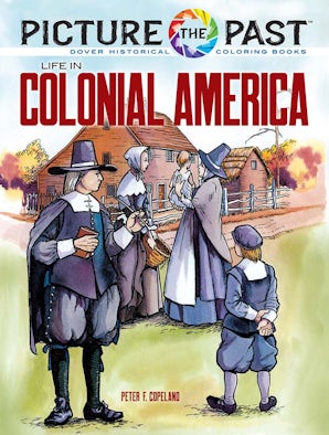 Picture the Past: Life in Colonial America