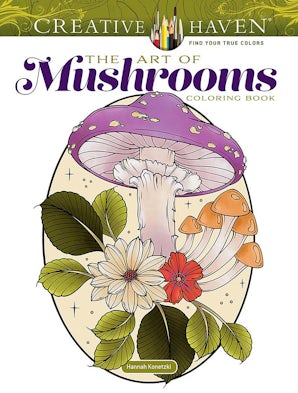 Creative Haven The Art of Mushrooms Coloring Book